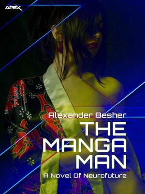 cover image of THE MANGA MAN--A NOVEL OF NEUROFUTURE